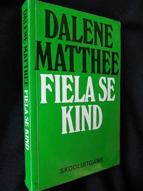 FIELA SE KIND deur Dalene Matthee