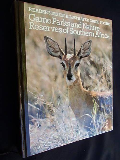 Reader's Digest Illustrated Guide to the GAME PARKS AND NATURE RESERVES OF SOUTHERN AFRICA