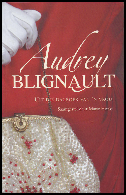 UIT DIE DAGBOEK VAN 'N VROU (AUDREY BLIGNAULT)