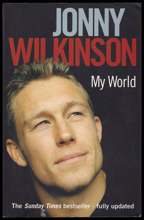 JONNY WILKINSON : MY WORLD