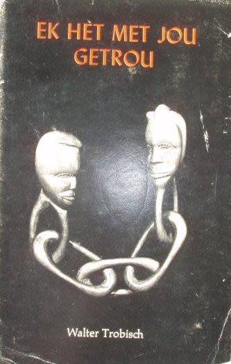 Ek het met jou getrou - Walter Trobisch