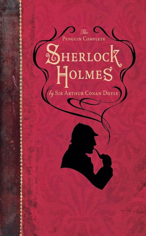 THE COMPLETE SHERLOCK HOLMES - Sir Arthur Conan Doyle