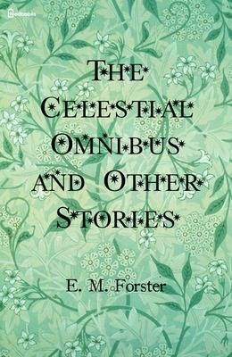The Celestial Omnibus and Other Stories