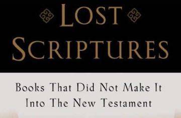 LOST SCRIPTURES - Books that did not make it into the new testament