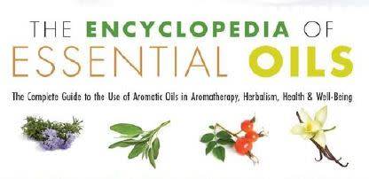 Encyclopedia of Essential Oils: The Complete Guide to the Use of Aromatic Oils