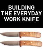 Building the Everyday Work Knife (Knife Making)