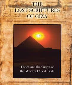 The Lost Scriptures of Giza: Enoch and the Origin of the World's Oldest Texts