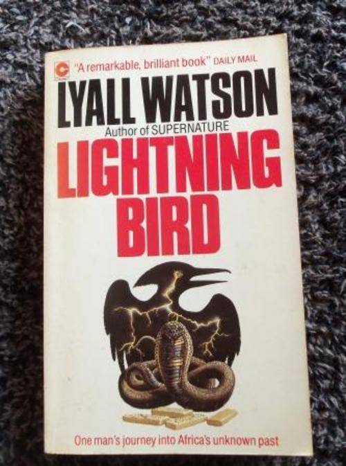 LIGHTNING BIRD by LYALL WATSON