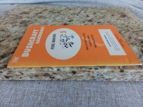 The Bushcraft Handbooks Book 5 - Fire Making