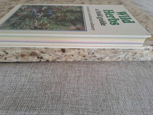 Wild Herbs a field guide: Aromatic, Medicinal, Culinary