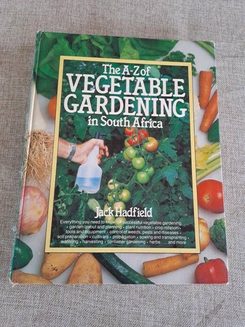 The A-Z of Vegetable Gardening in South Africa - Jack Hadfield