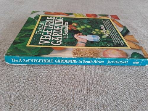 The A-Z of Vegetable Gardening in South Africa - Jack Hadfield