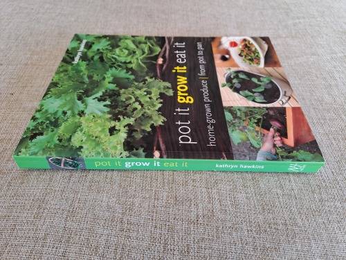 Pot It Grow It Eat it - Kathryn Hawkins