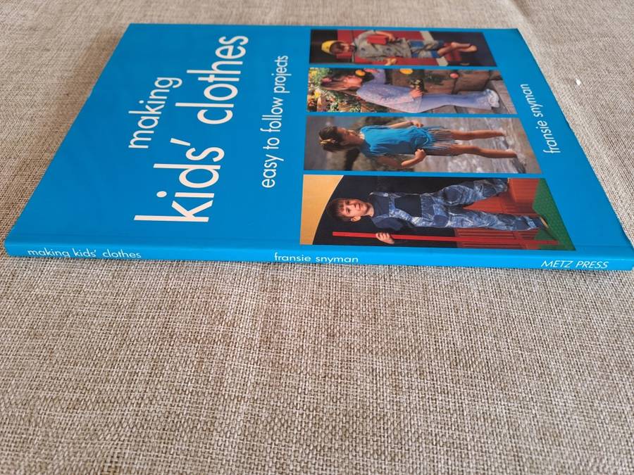 Making Kids` Clothes - easy to follow projects - Fransie Snyman