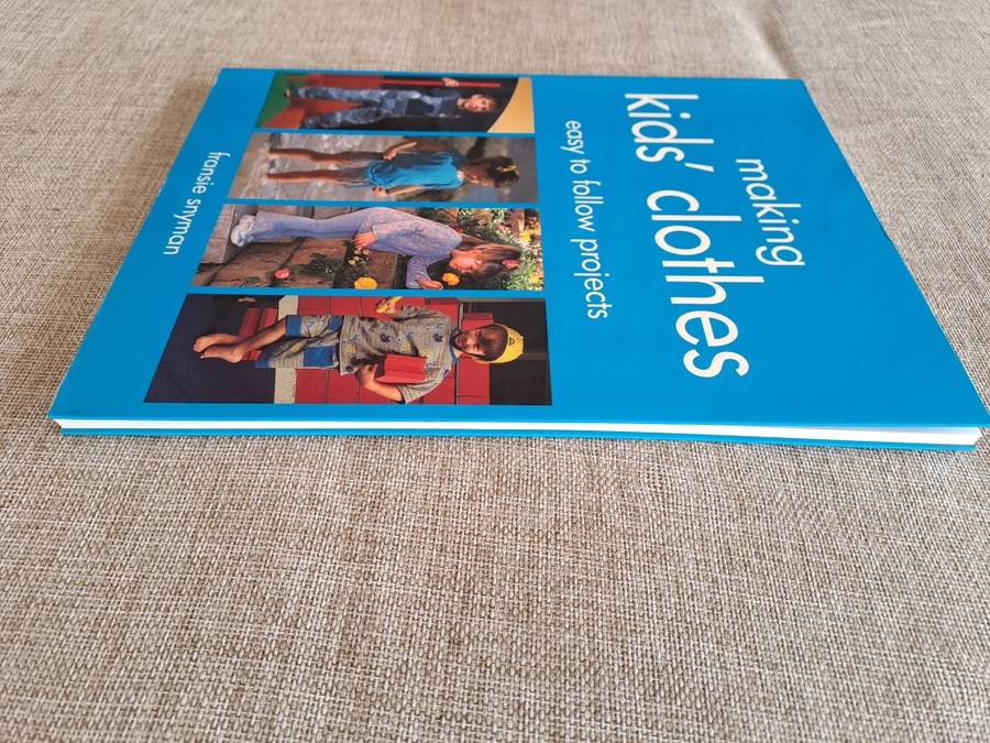 Making Kids` Clothes - easy to follow projects - Fransie Snyman