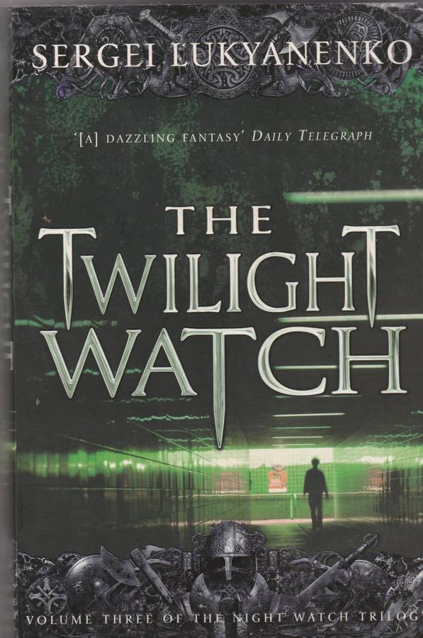 The Twilight Watch -  Sergei Lukyanenko