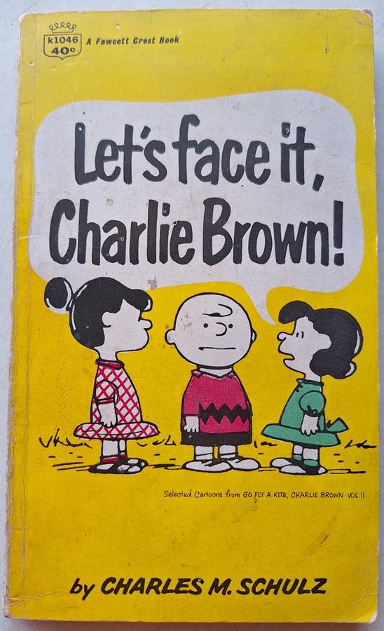 Let`s Face it, Charlie Brown by Charles Schulz
