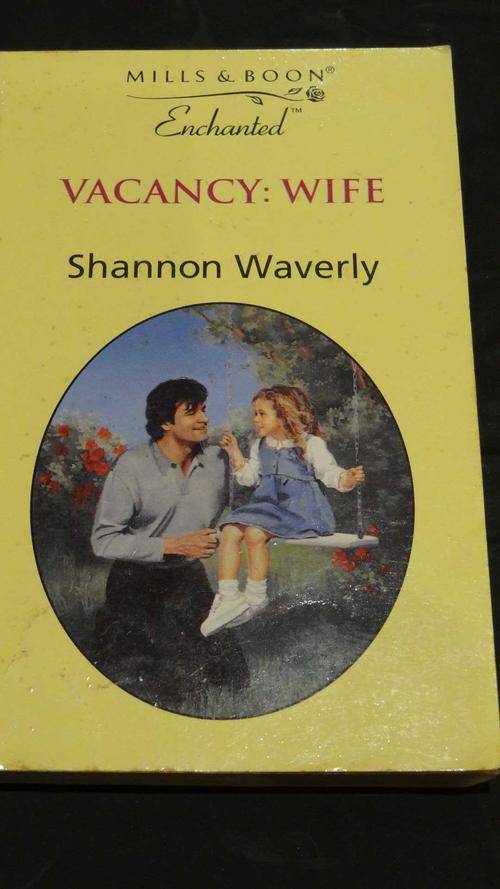 Mills & Boon Enchanted: Vancancy: Wife - Shannon Waverly