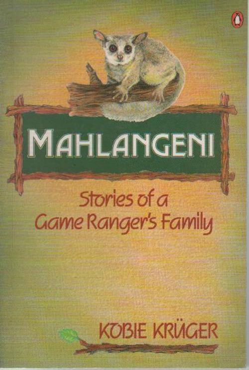 Mahlangeni - Kruger National Park game Ranger Stories by Kobie Kruger (b18oe)