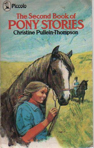 The Second Book of Pony Stories by Christine Pullein-Thompson (b13oe)