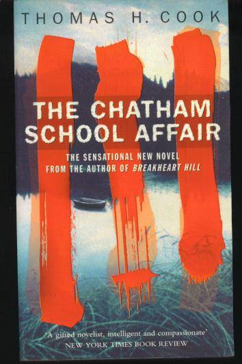 THOMAS H. COOK - The Chatham School Affair