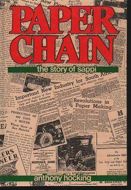 Paper Chain - The Story of Sappi by ANTHONY HOCKING