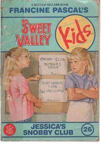Sweet valley Kids # 26 - Jessica's Snobby Club by Francine Pascal (b19pgN)