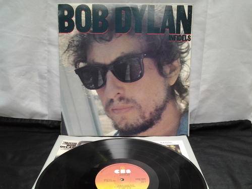 BOB DYLAN - INFIDELS Oiginal LP/RECORD/VINYL Made in England in 1983 By CBS RECORDS
