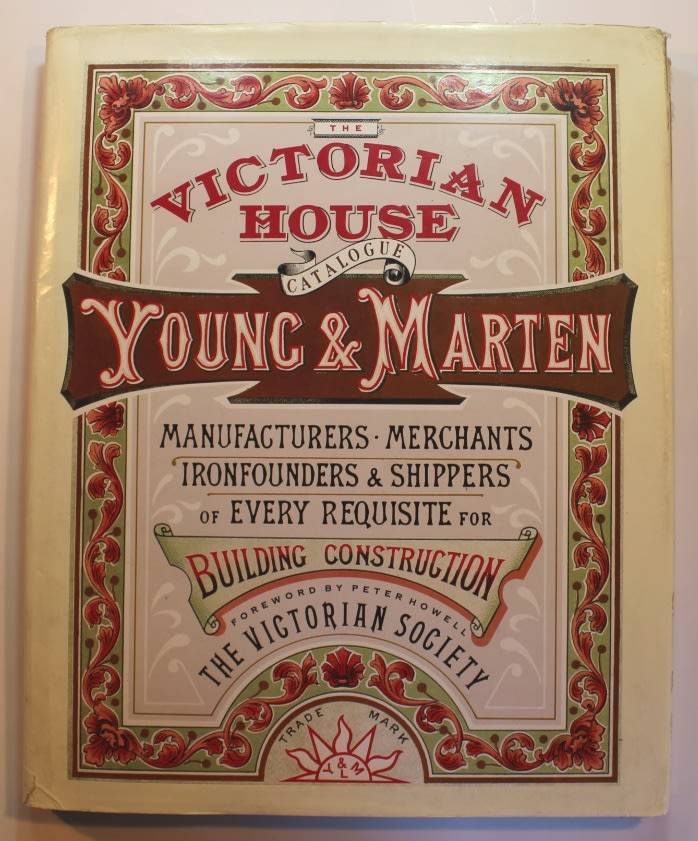 The Victorian House Catalogue Young and Marten Victorian Society Hardcover Book