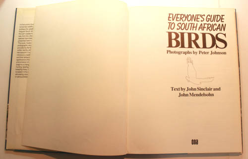 Everyone`s Guide To South African Birds Photographs by Peter Johnson Hardcover Book