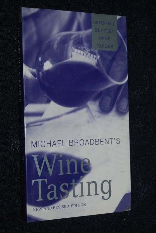 MICHAEL BROADBENT'S WINE TASTING - MITCHELL BEAZLEY WINE GUIDE
