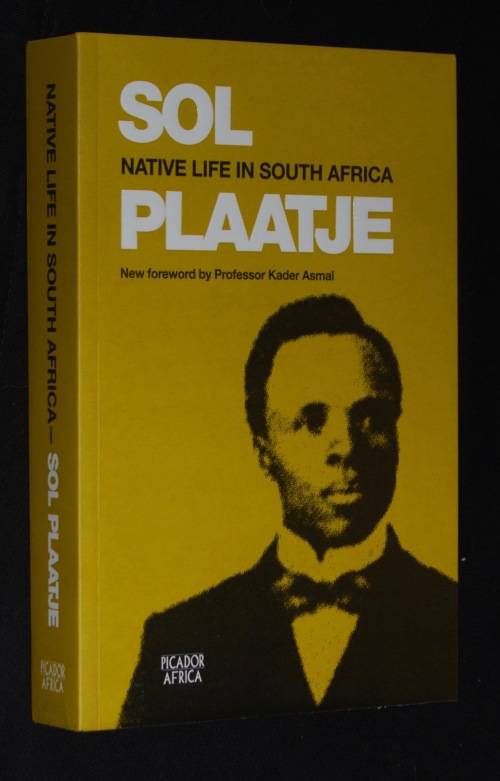 SOL PLAATJIE NATIVE LIFE IN SOUTH AFRICA