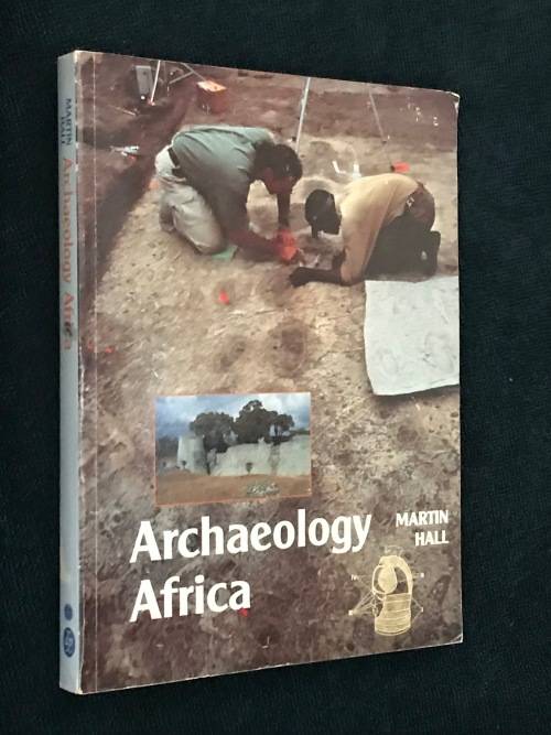 ARCHAEOLOGY AFRICA BY MARTIN HALL