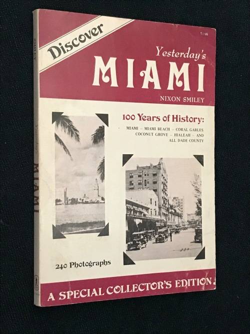 DISCOVER YESTERDAY'S MIAMI BY NIXON SMILEY