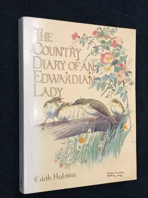 THE COUNTRY DIARY OF AN EDWARDIAN LADY BY EDITH HOLDEN