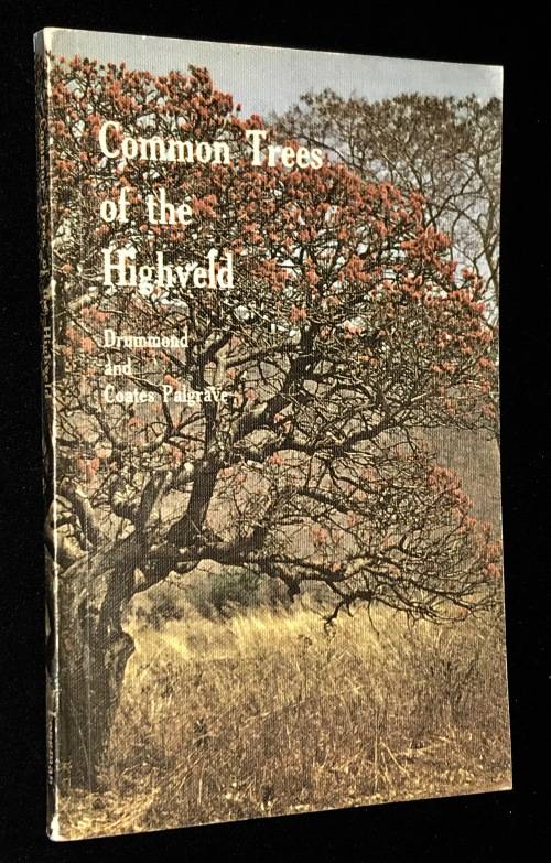 COMMON TREES OF THE HIGHVELD BY DRUMMOND AND COATES PALGRAVE 1ST EDITION