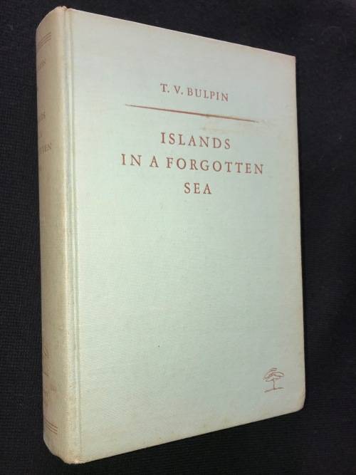 ISLANDS IN A FORGOTTEN SEA BY T.V. BULPIN