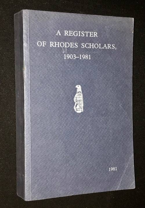 A REGISTER OF RHODES SCHOLARS 1903-1981