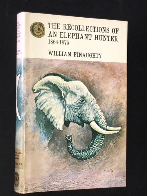 THE RECOLLECTIONS OF AN ELEPHANT HUNTER 1864-1875  RHODESIANA REPRINT LIBRARY VOLUME 29