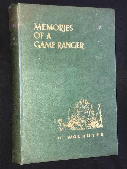 MEMORIES OF A GAME RANGER BY HARRY WOLHUTER