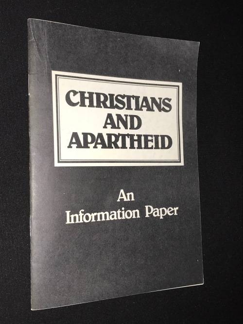 CHRISTIANS AND APARTHEID AN INFORMATION PAPER