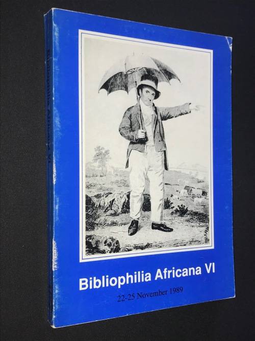 BIBLIOPHILIA AFRICANA VI 22-25 NOVEMBER