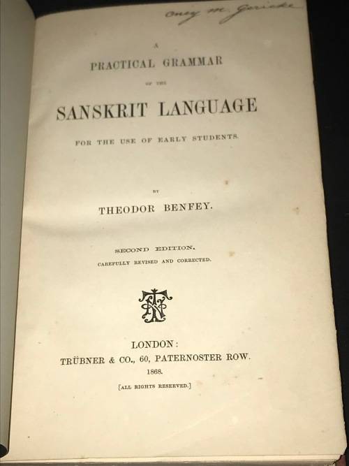 A PRACTICAL GRAMMAR OF THE SANSKRIT LANGUAGE FOR THE USE OF EARLY STUDENTS BY THEODOR BENFEY 1868