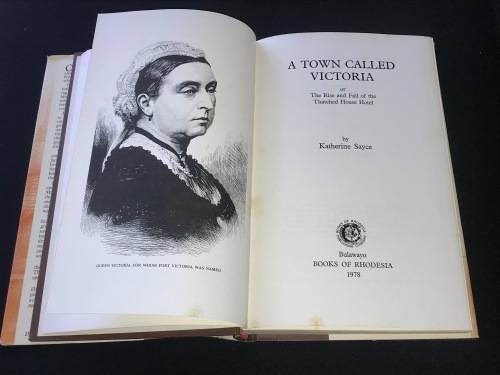 A TOWN CALLED VICTORIA BY KATHERINE SAYCE - BOOKS OF RHODESIA