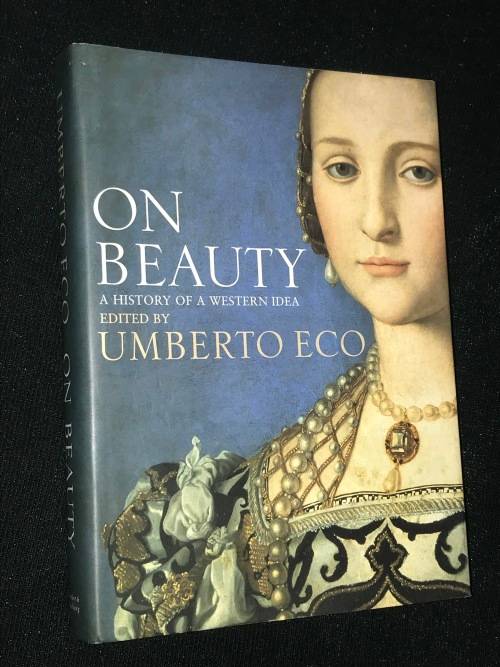 ON BEAUTY A HISTORY OF THE WESTERN IDEA EDITED BY UMBERTO ECO