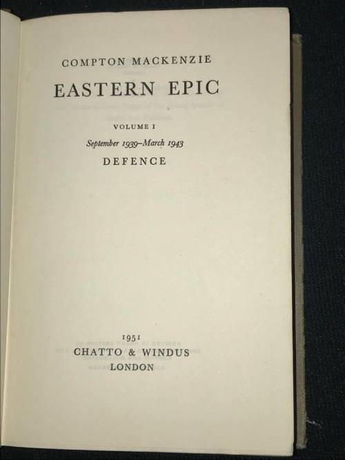 EASTERN EPIC BY COMPTON MACKENZIE VOLUME ONE 1951