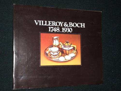 VILLEROY & BOCH TWO CENTURIES OF CERAMIC PRODUCTS 1748 - 1930