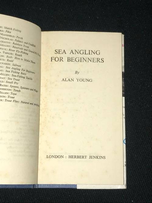 SEA ANGLING FOR BEGINNERS THEORY AND PRACTICE BY ALAN YOUNG