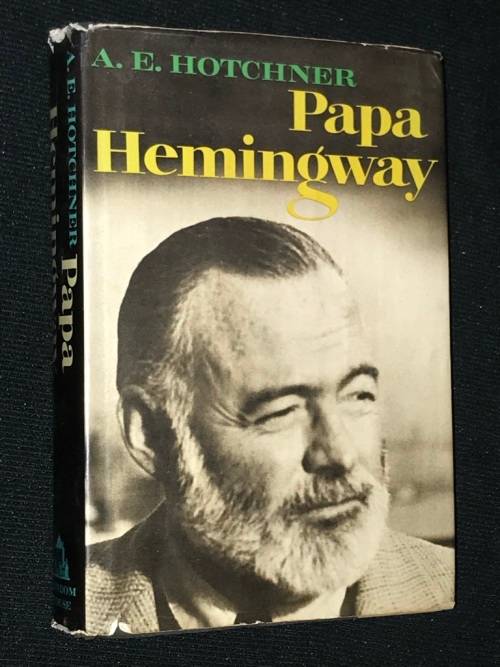 PAPA HEMINGWAY BY A.E. HOTCHNER