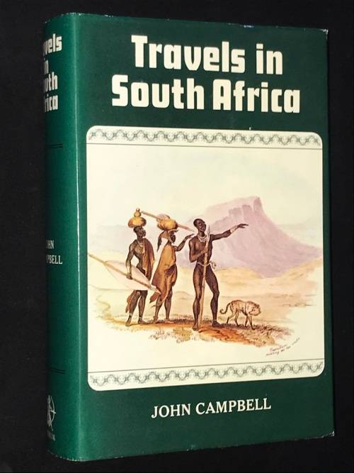 TRAVELS IN SOUTH AFRICA BY JOHN CAMPBELL LIMITED EDITION